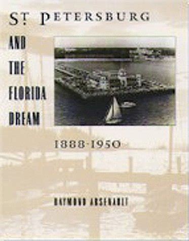 St Petersburg and the Florida Dream 1888-1950 Florida Sand Dollar Books PDF