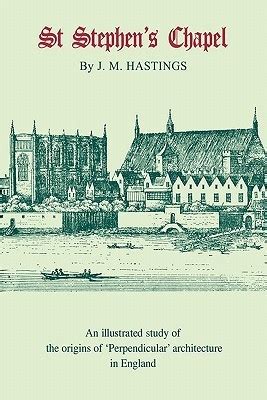 St Stephen's Chapel And its Place in the Development of Perpendicular Style in England PDF