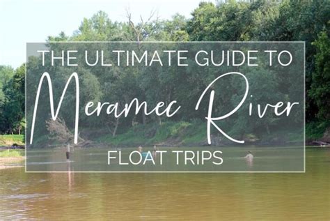 St. Louis Meramec: A Comprehensive Guide to the River's Wonders
