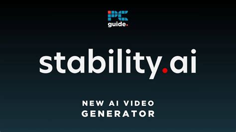 Stability AI Video Generator: The Ultimate Guide (2023)