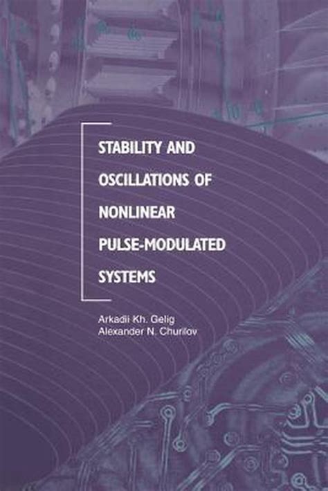 Stability and Oscillations of Nonlinear Pulse-Modulated Systems 1st Edition Kindle Editon