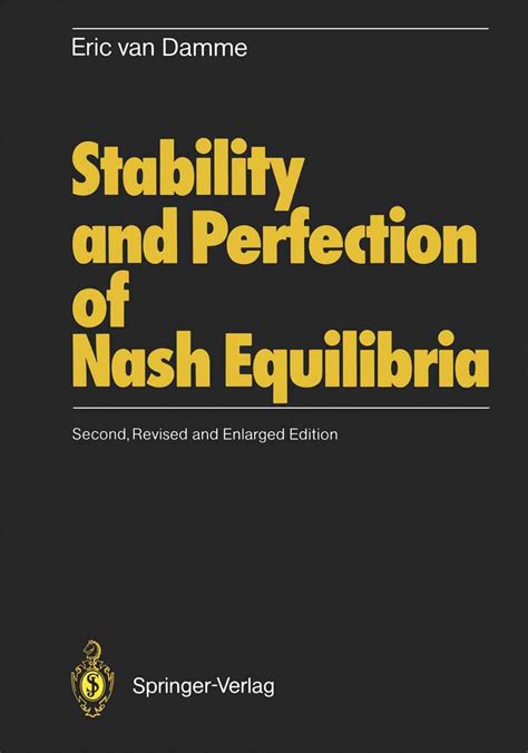 Stability and Perfection of Nash Equilibria 2nd Edition Doc