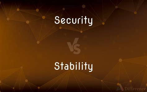 Stability and Security: