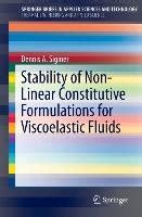 Stability of Non-Linear Constitutive Formulations for Viscoelastic Fluids Reader