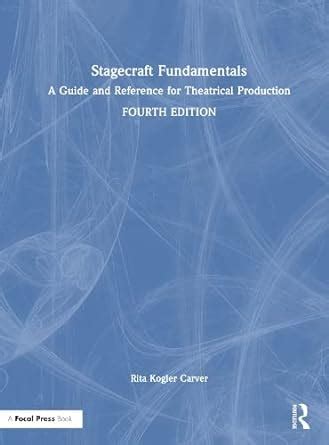 Stagecraft.Fundamentals.A.Guide.and.Reference.for.Theatrical.Production Ebook Kindle Editon