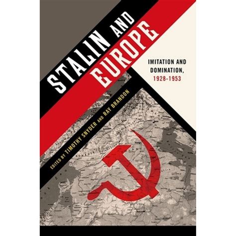 Stalin and Europe Imitation and Domination 1928-1953 Kindle Editon