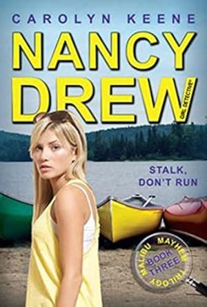 Stalk Don t Run Book Three in the Malibu Mayhem Trilogy Nancy Drew All New Girl Detective 47