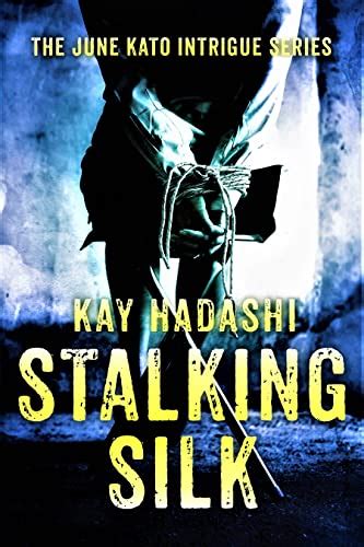 Stalking Silk A June Kato Intrigue Novel Kindle Editon