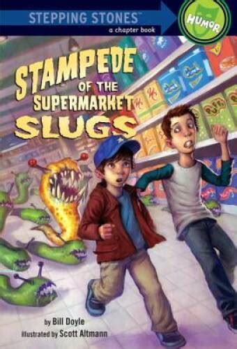 Stampede of the Supermarket Slugs A Stepping Stone BookTM