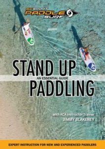 Stand Up Paddling An Essential Guide Reader