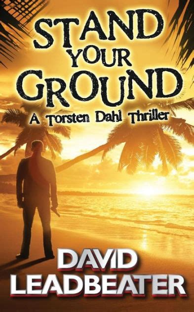 Stand Your Ground A Torsten Dahl Thriller Kindle Editon