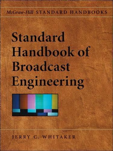 Standard Handbook of Broadcast Engineering 1st Edition Doc