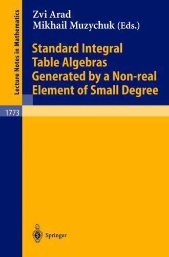 Standard Integral Table Algebras Generated by a Non-real Element of Small Degree Kindle Editon