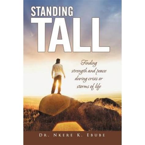 Standing Tall Finding Strength and Peace during Crisis or Storms of Life Doc