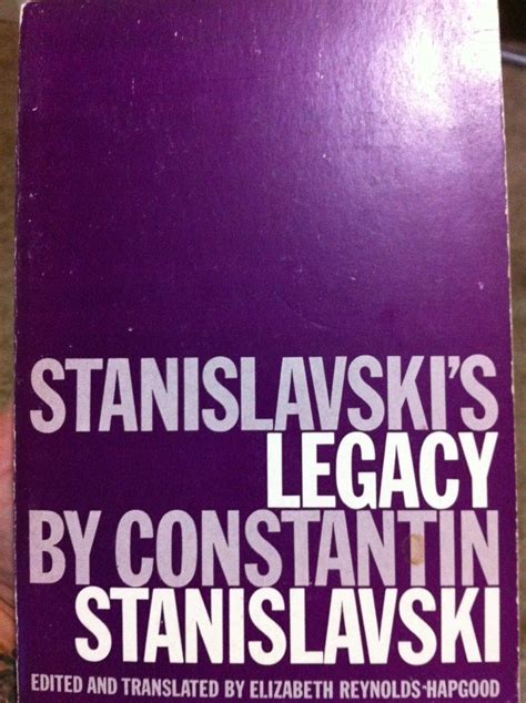 Stanislavski s Legacy A Collection of Comments on a Variety of Aspects of an Actor s Art and Life PDF