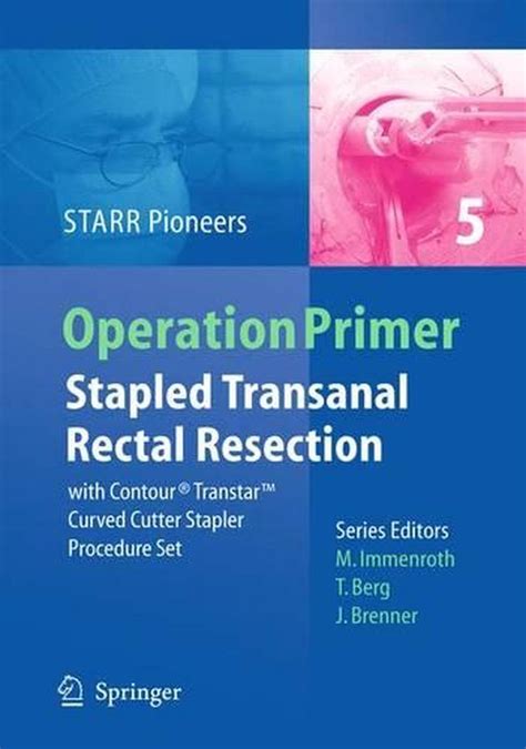 Stapled Transanal Rectal Resection With Contour Transtar Curved Cutter Spapler Procedure Set PDF