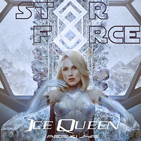 Star Force Ice Queen Star Force Universe Book 37 Kindle Editon