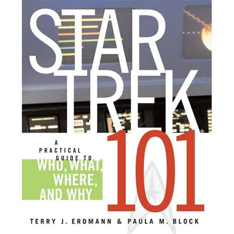 Star Trek 101 A Practical Guide to Who What Where and Why Kindle Editon