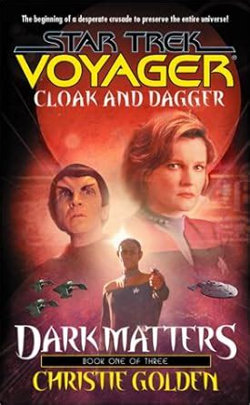 Star Trek Voyager Cloak and Dagger Dark Matters Book One of Three PDF