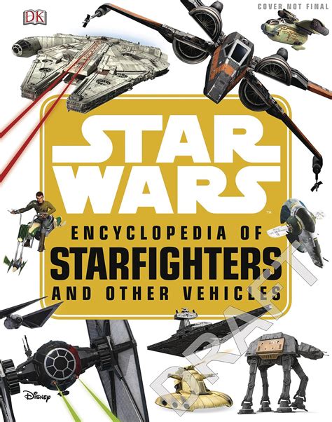 Star Warsâ„¢ Encyclopedia of Starfighters and Other Vehicles Doc