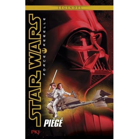 Star Wars Force Rebelle tome 5 Piégé French Edition