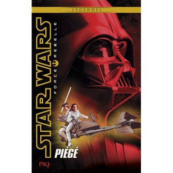 Star Wars Force Rebelle tome 5 Piégé French Edition