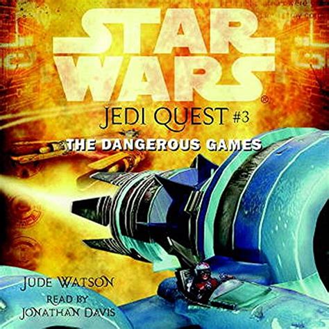 Star Wars Jedi Quest The Dangerous Games Book 3 Star Wars Jedi Quest Doc
