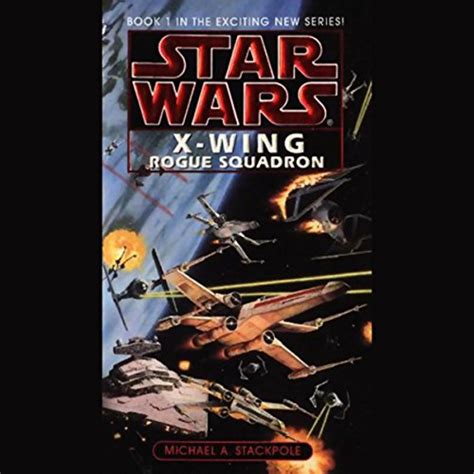 Star Wars The X-Wing Series Volume 1 Rogue Squadron PDF