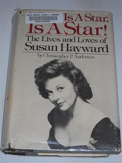 Star is a Star is a Star Lives and Loves of Susan Hayward