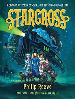 Starcross A Stirring Adventure of Spies Time Travel and Curious Hats Larklight