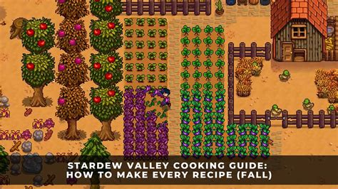 Stardew Valley Cooking: 10,000+ Character Epic Guide to Unlock the Culinary Secrets of Pelican Town