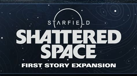 Starfield: Shattered Space Walkthrough