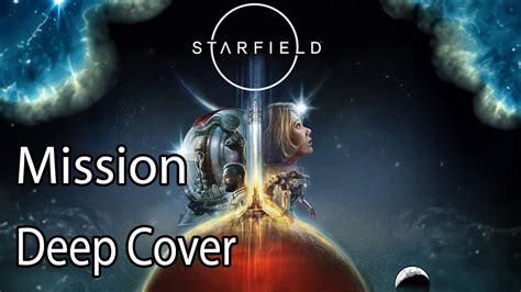 Starfield Mission: Deep Cover Unraveled