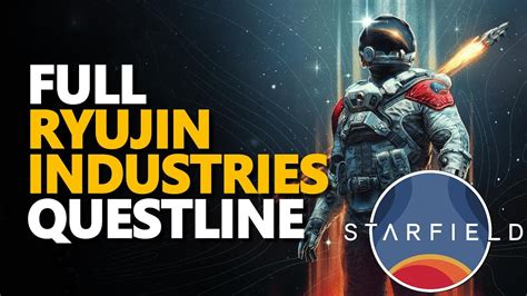 Starfield Ryujin Questline: An Immersive Odyssey into the Depths of Space