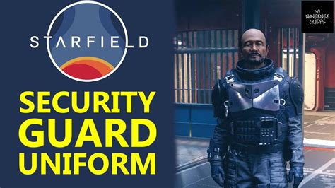 Starfield Security Guard Uniform: A Comprehensive Guide to Protection and Style