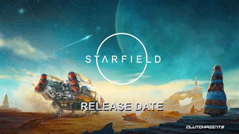 Starfield Update Release Time: 10 Things You Need to Know