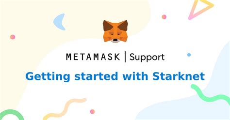 StarkNet MetaMask 支持：解锁 Web3 的无限潜力