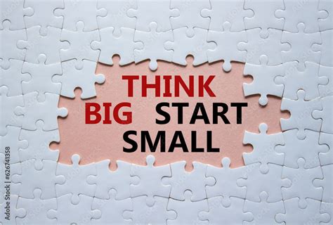 Start Small, Think Big: