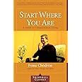 Start Where You Are A Guide to Compassionate Living Shambhala Classics PDF