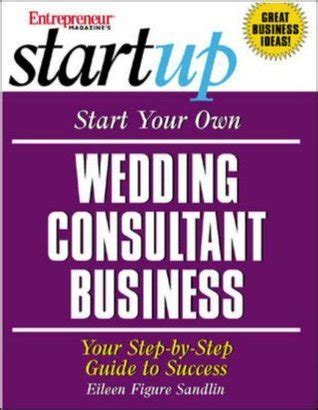 Start Your Own Wedding Consultant Business Your Step-By-Step Guide to Success StartUp Series Epub