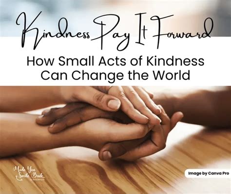 Start with small acts of kindness.