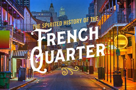 Start with the French Quarter: