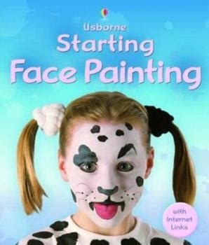 Starting Face Painting (Usborne First Skills) Ebook Kindle Editon