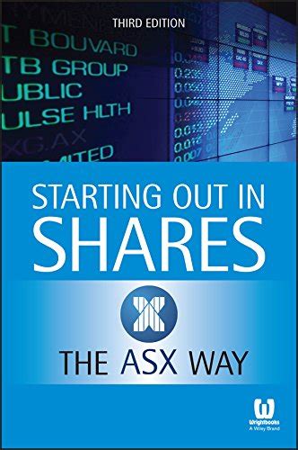 Starting Out in Shares The ASX Way 2nd Edition Reader