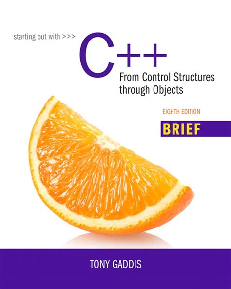 Starting Out with C From Control Structures through Objects Brief Version plus MyLab Programming with Pearson eText Access Card Package 8th Edition Reader