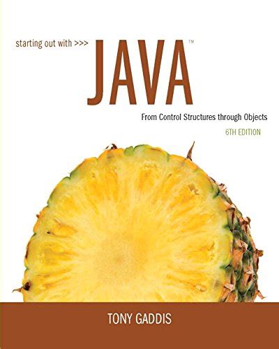 Starting Out with Java From Control Structures through Objects 6th Edition PDF