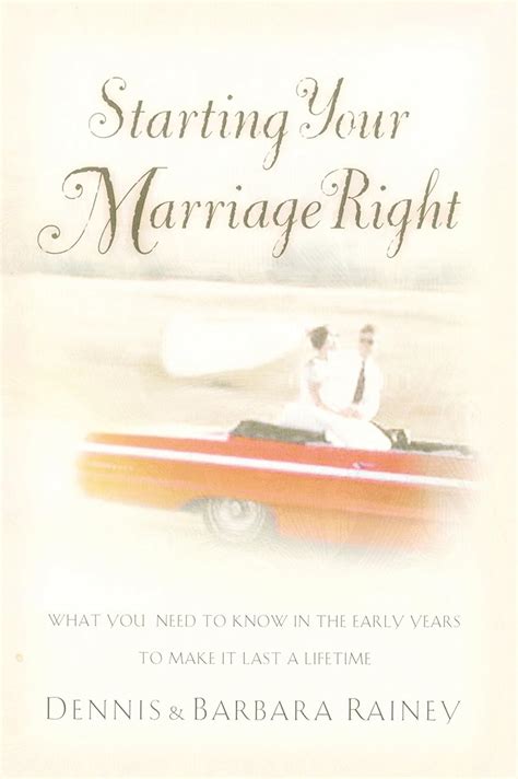 Starting Your Marriage Right What You Need to Know in the Early Years to Make It Last a Lifetime Epub