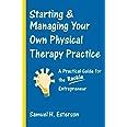 Starting and Managing Your Own Physical Therapy Practice PDF