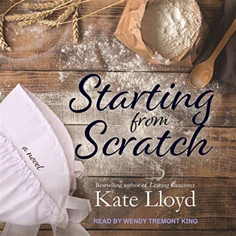 Starting from Scratch Lancaster Discoveries Kindle Editon