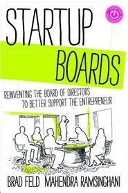 Startup Boards Recreating the Board of Directors to Be Relevant to Entrepreneurial Companies Kindle Editon